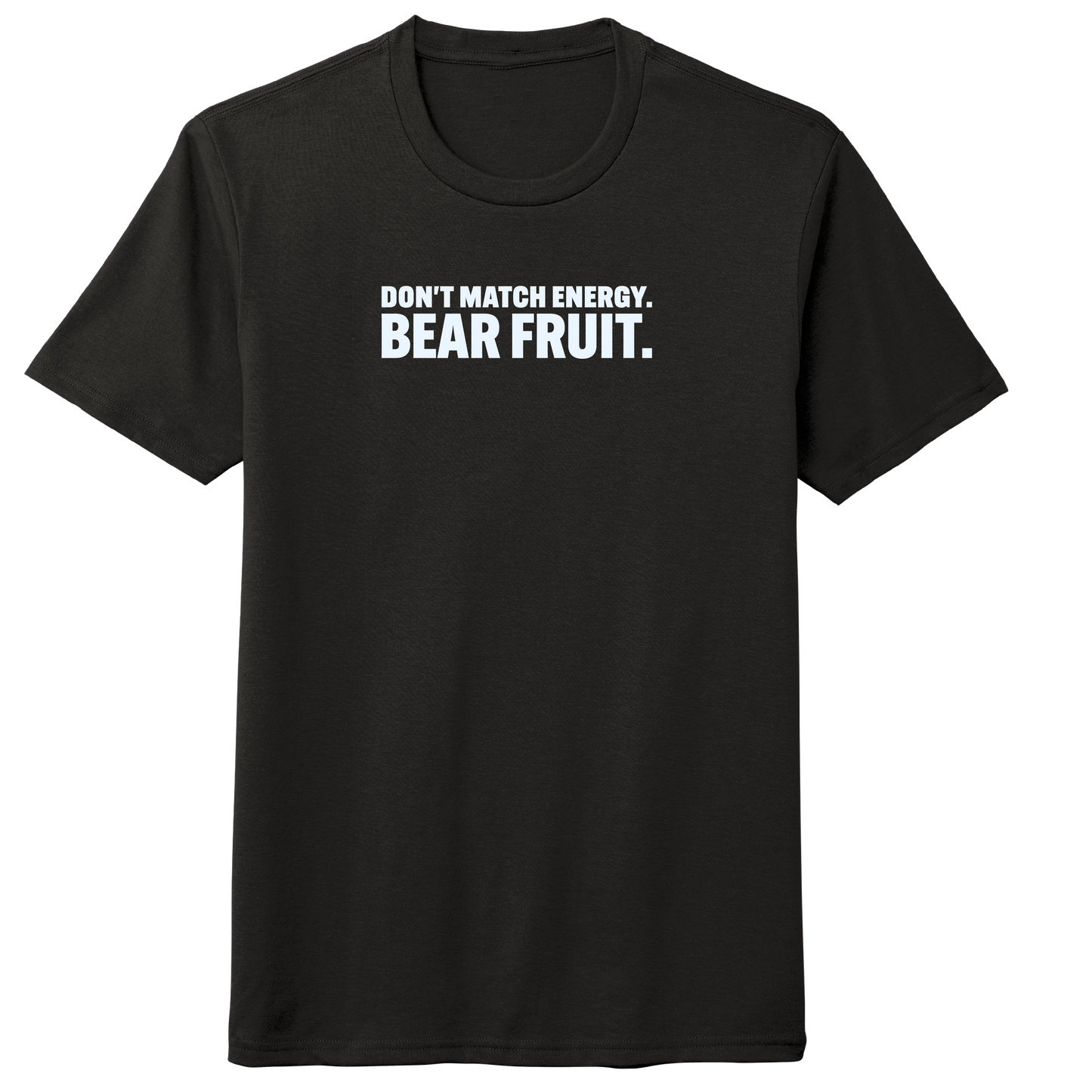 DON'T MATCH ENERGY. BEAR FRUIT. (BLACK)